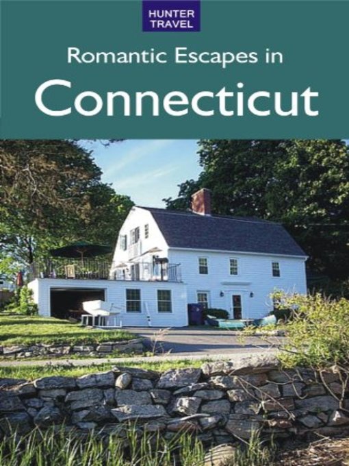 Title details for Romantic Escapes in Connecticut by Robert Foulke - Available